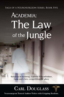 Saga of a Neurosurgeon: Academia: The Law of the Jungle