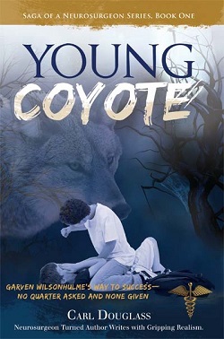 Saga of a Neurosurgeon: The Young Coyote